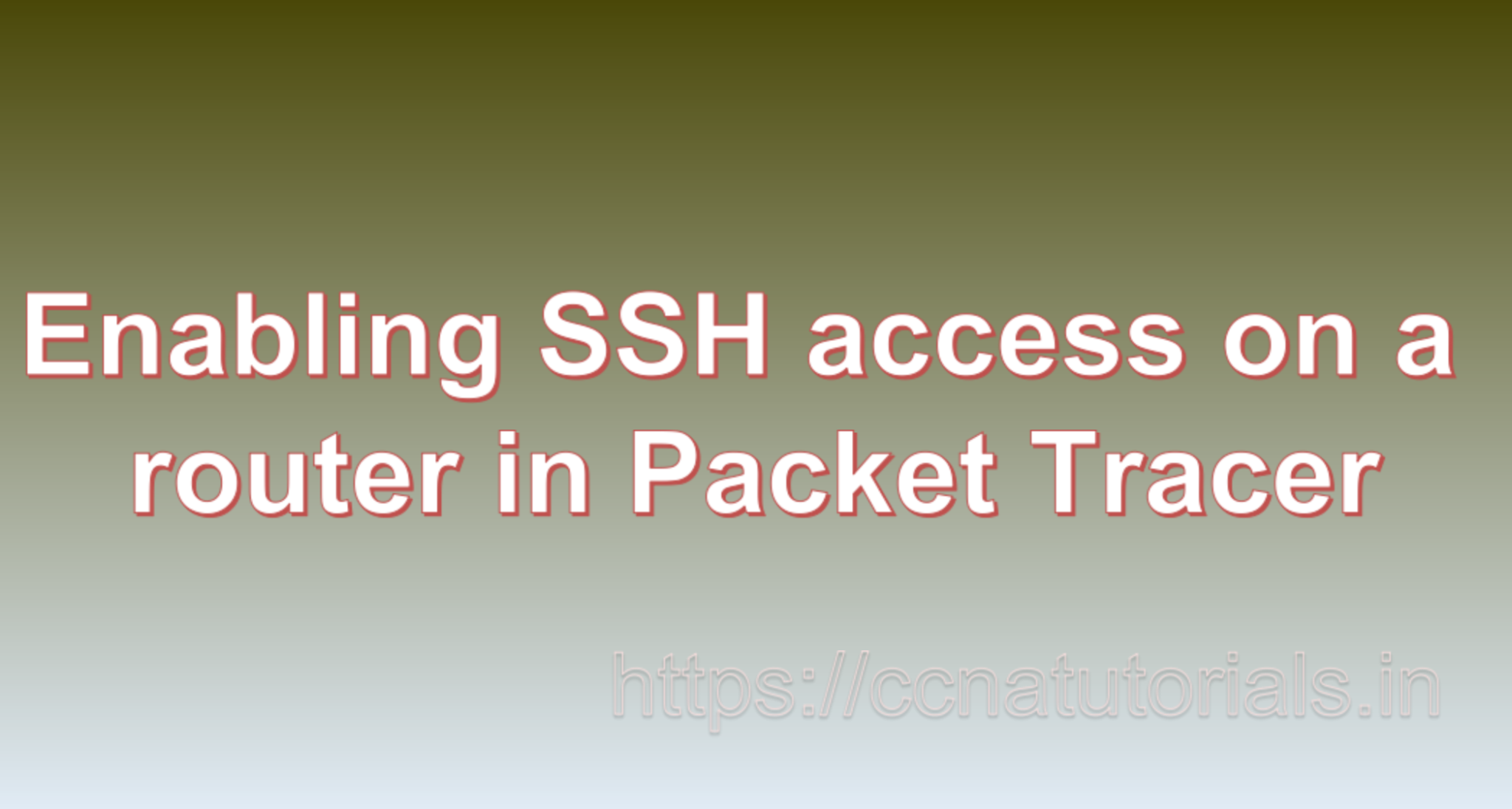 Enabling Ssh Access On A Router In Packet Tracer Ccna Tutorials