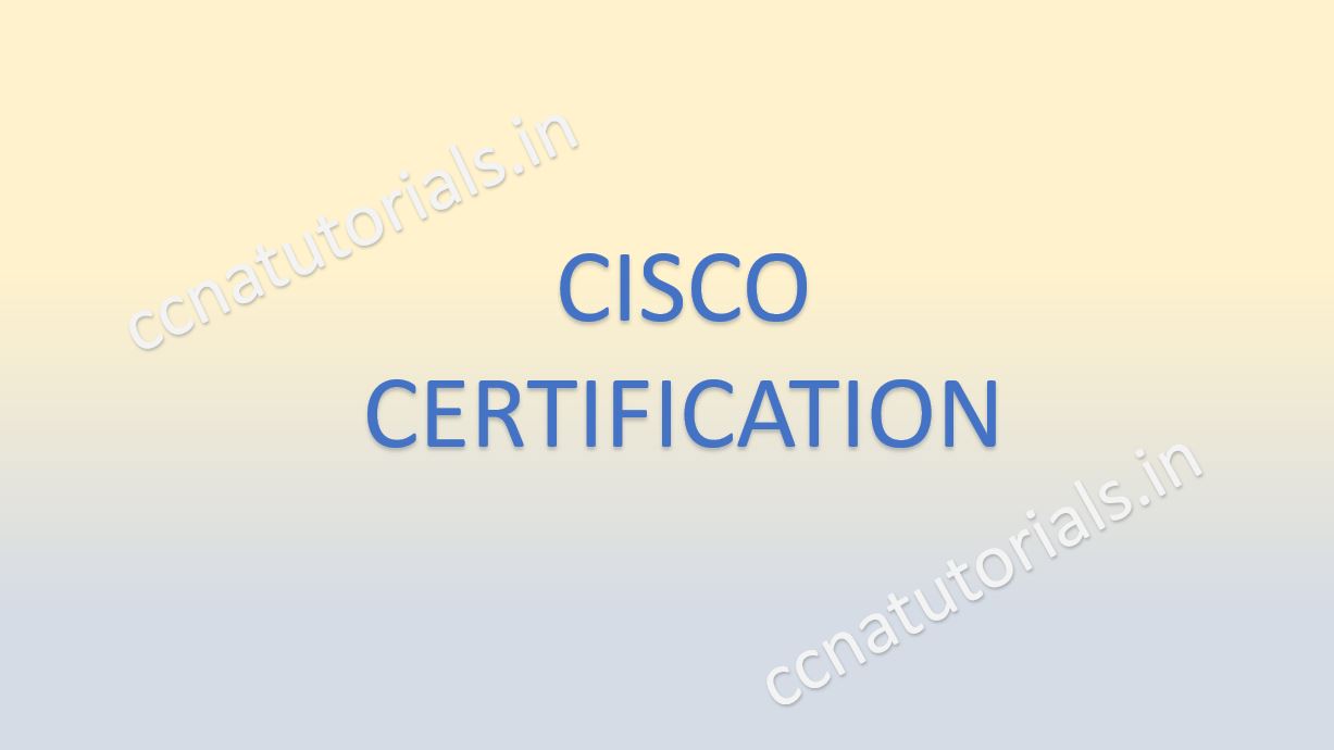 about cisco certification, ccna, ccna tutorials