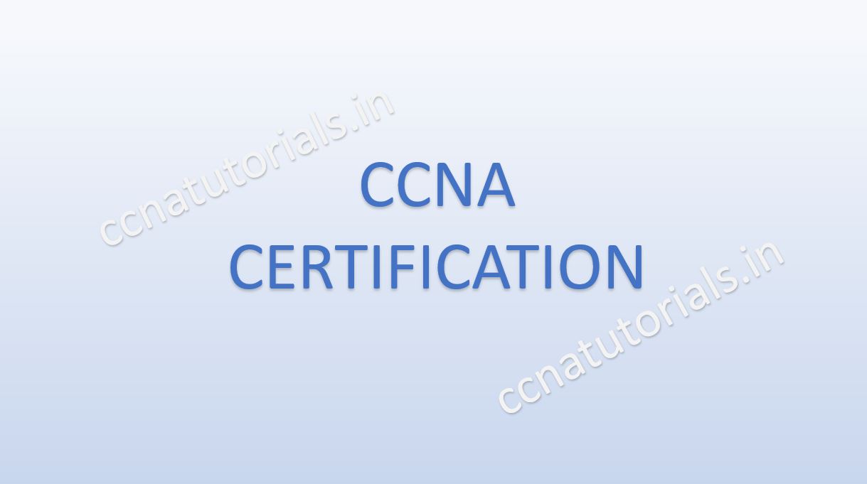 about ccna certification, ccna, ccna tutorials