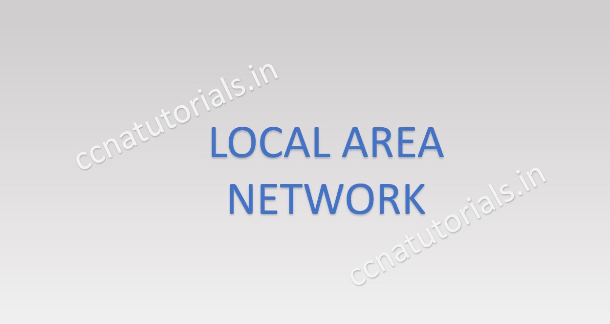 local area network, ccna, ccna tutorials