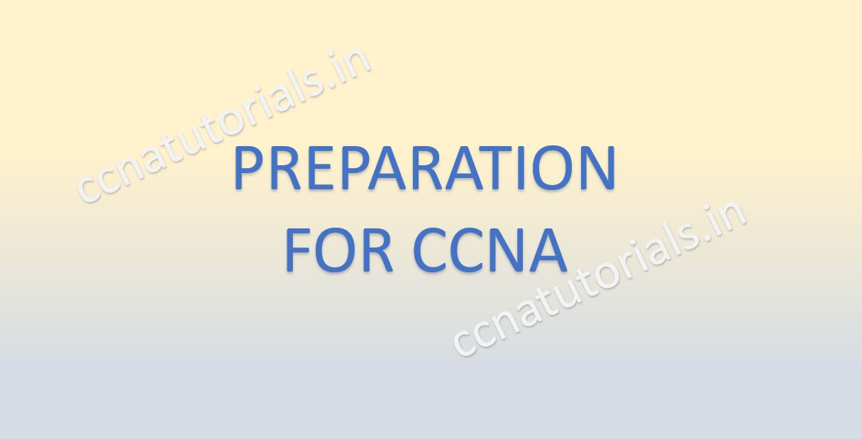 preparation for ccna exam, ccna, ccna tutorials