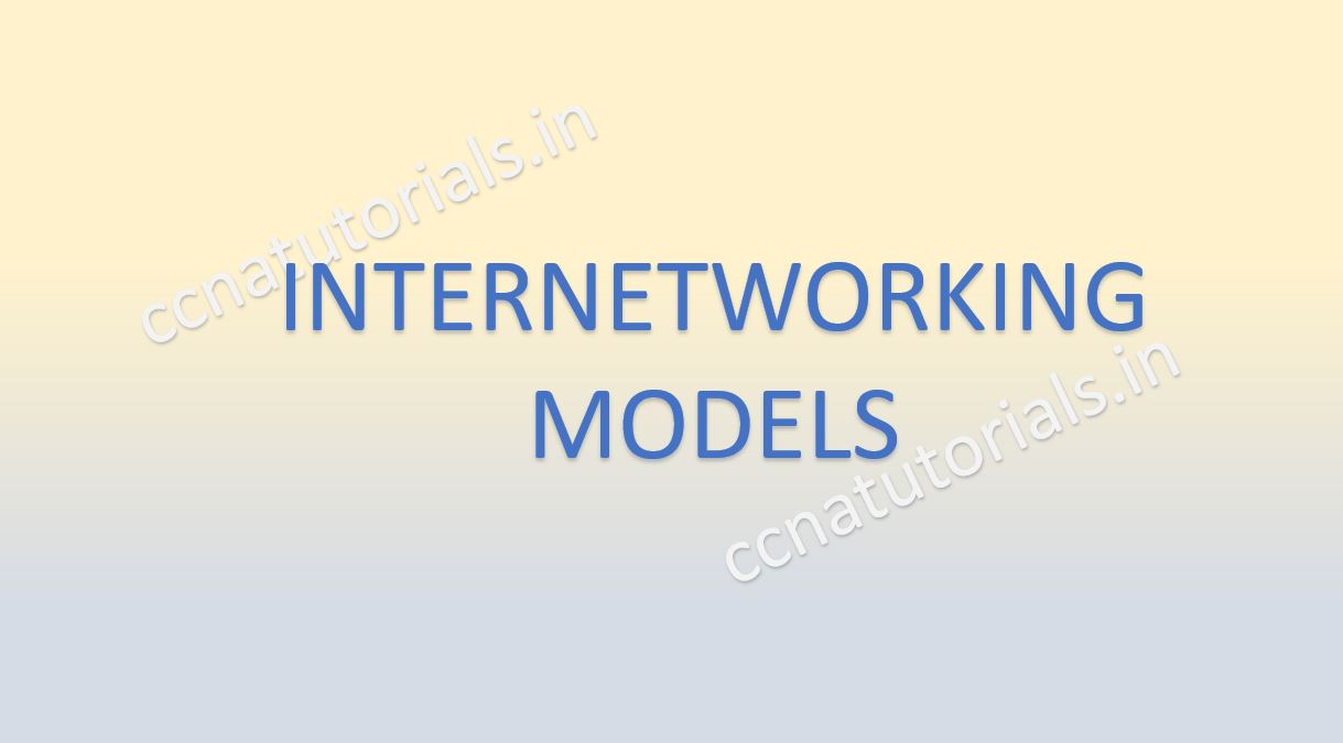 internetwork models, ccna, ccna tutorials