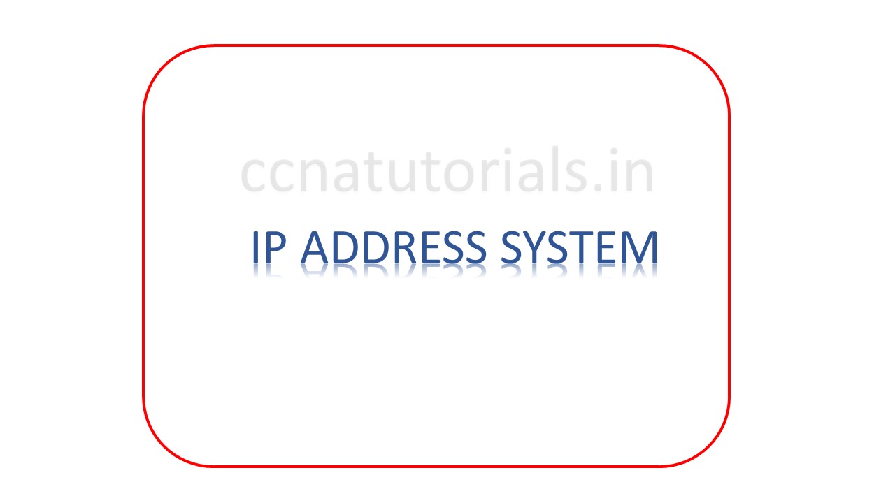 ip address system, ccna, ccna tutorials