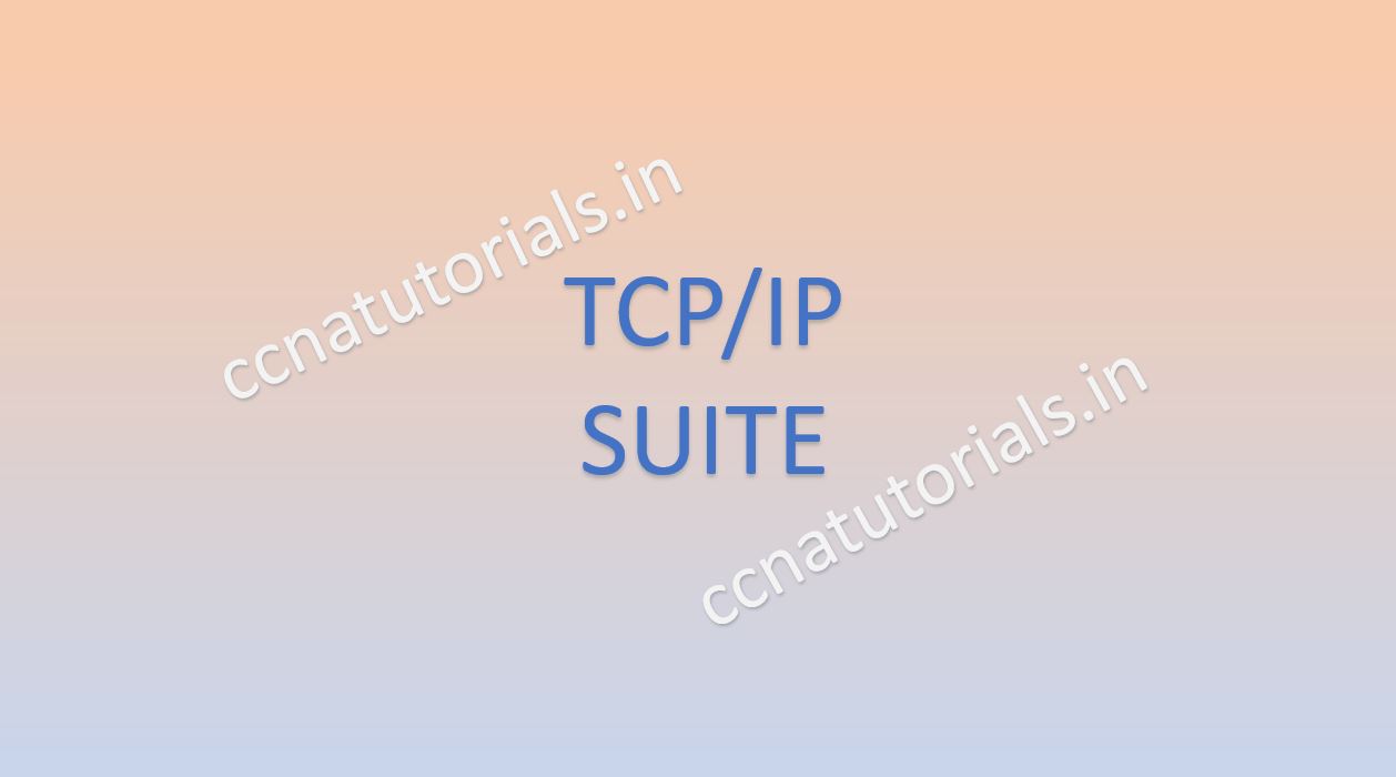 tcp ip suite, ccna, ccna tutorials
