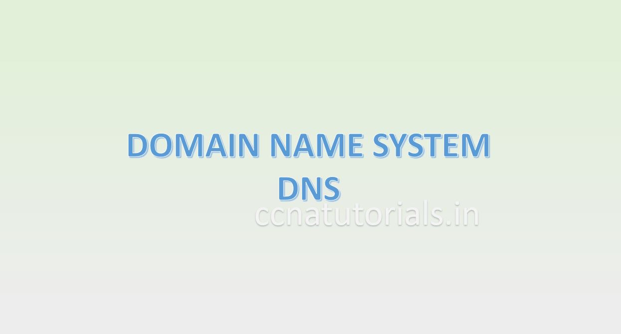 ccna, ccna tutorials, domain name system DNS