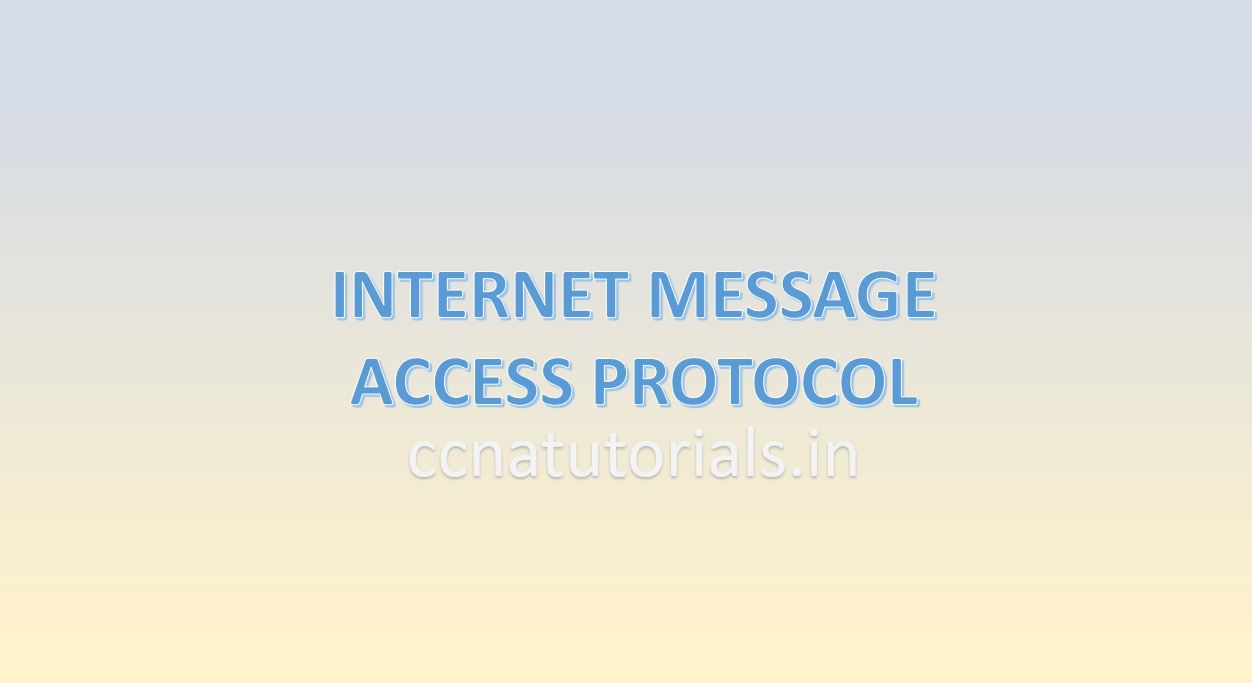 imap internet message access protocol, ccna, ccna tutorials