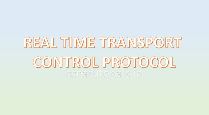rtcp real time transport control protocol,ccna, ccna tutorials