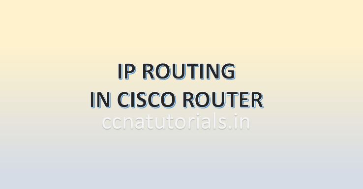 ip routing in router, ccna, ccna tutorials