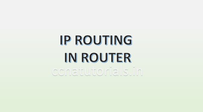 ip routing process in routers, ccna, ccna tutorials