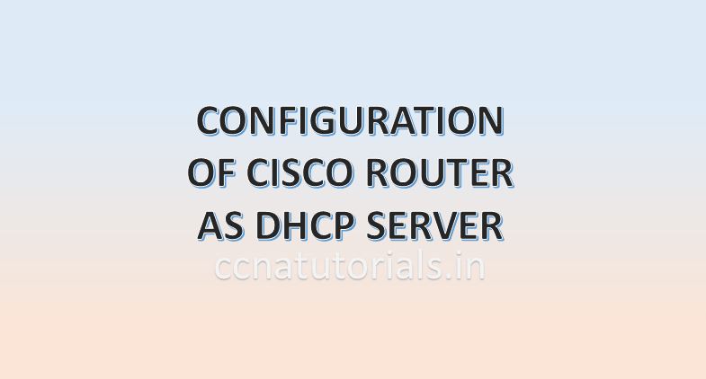 configure router as DHCP server, ccna, ccna tutorials