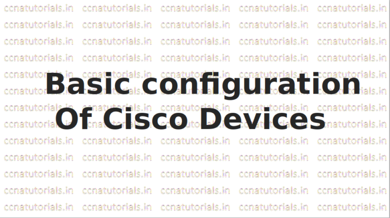 Basic Configurations Of Cisco Router With Command - CCNA TUTORIALS