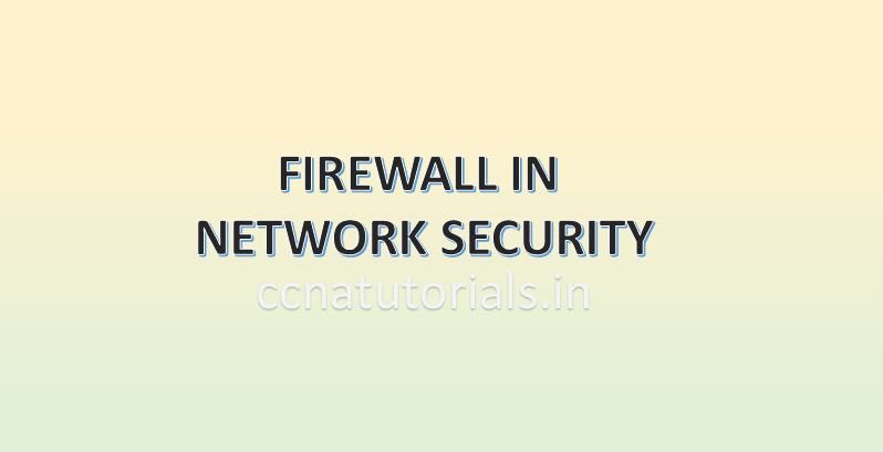 firewall in network security, ccna, ccna tutorials