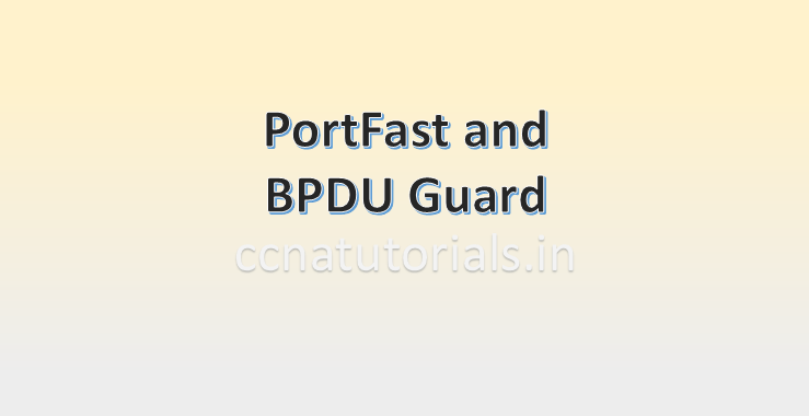 portfast and bpdu guard, ccna, ccna tutorials