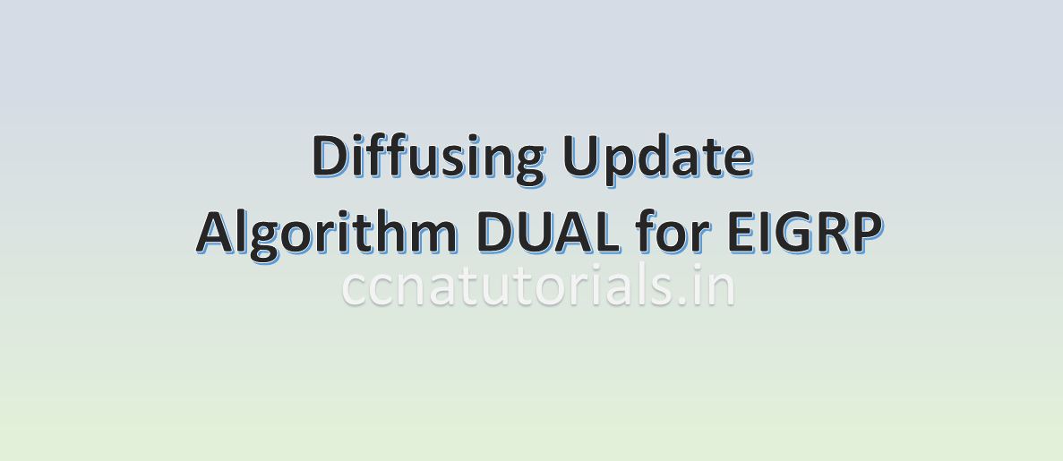 diffusing update algorithm dual, ccna , ccna tutorials