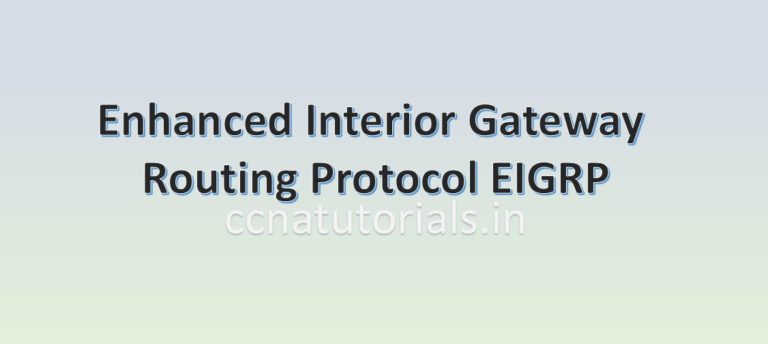 Enhanced Interior Gateway Routing Protocol EIGRP - CCNA TUTORIALS