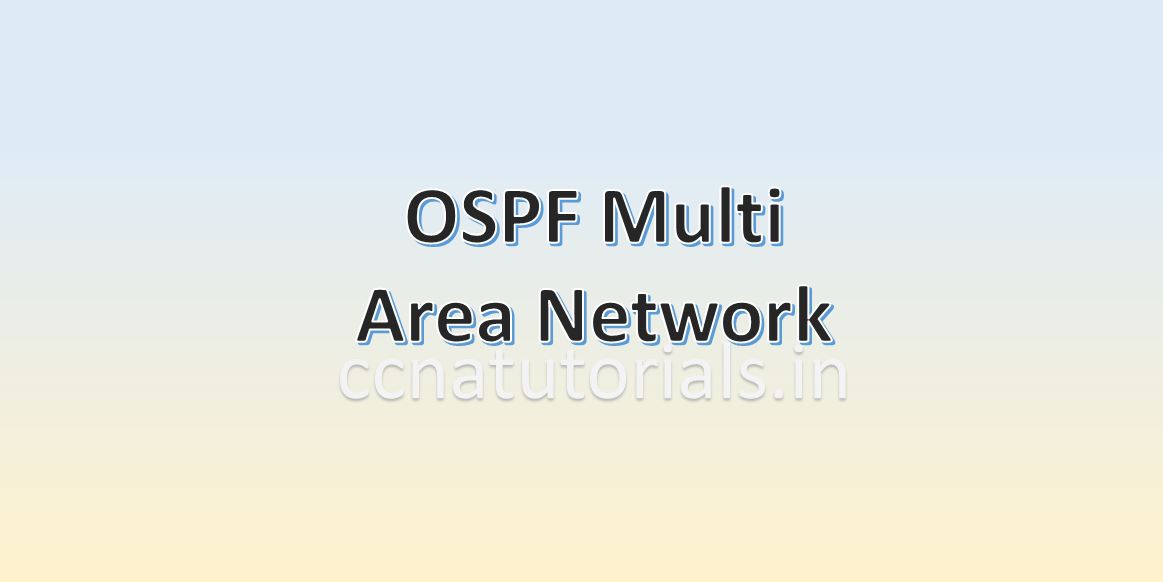 ospf multi area network, ccna, ccna tutorials