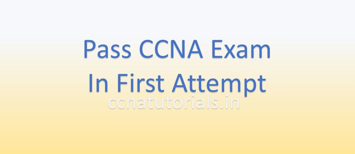 How To Pass Ccna Exam