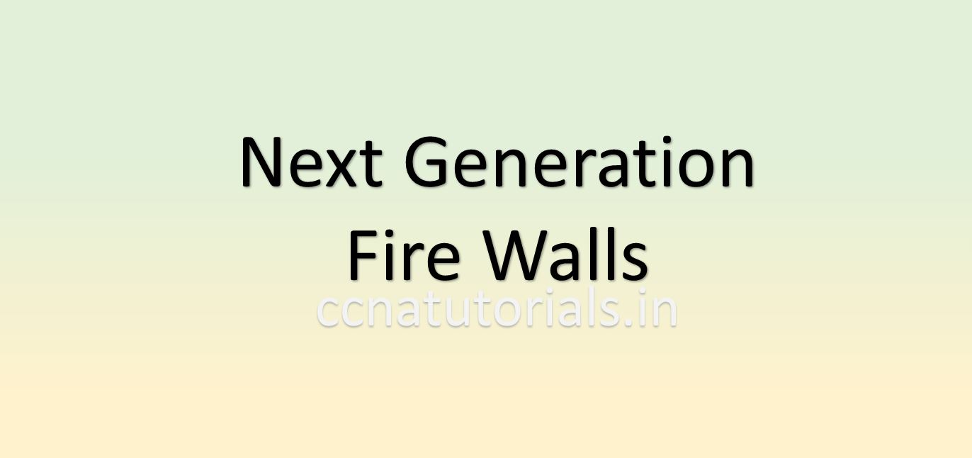 next generation firewall and ips, ccna, ccna tutorials