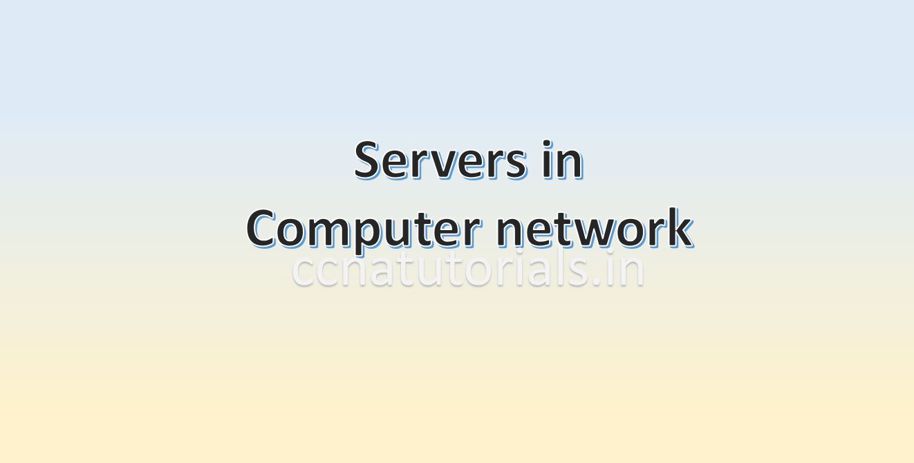 servers in computer network, ccna, ccna tutorials