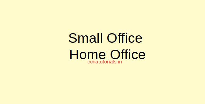 small office home office soho, ccna, ccna tutorials
