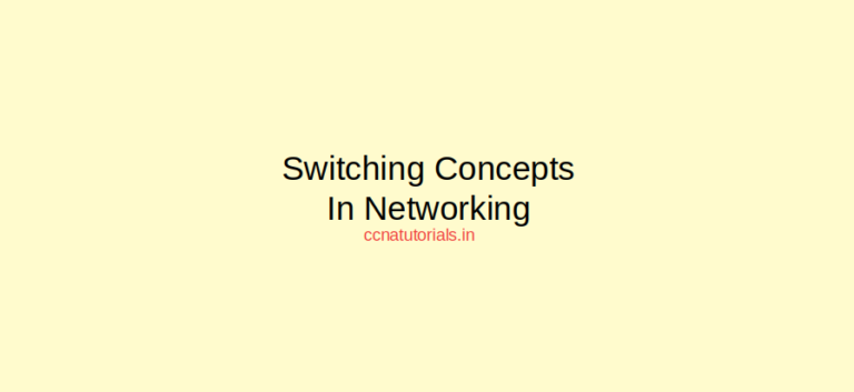 Switching Concepts In Networking Explained For CCNA CCNA TUTORIALS