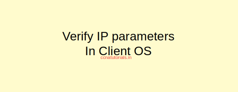 Verify Ip Parameters For Client Os Explained For Ccna Ccna Tutorials