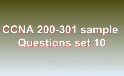 ccna sample questions set 10, ccna tutorials, CCNA Exam, ccna