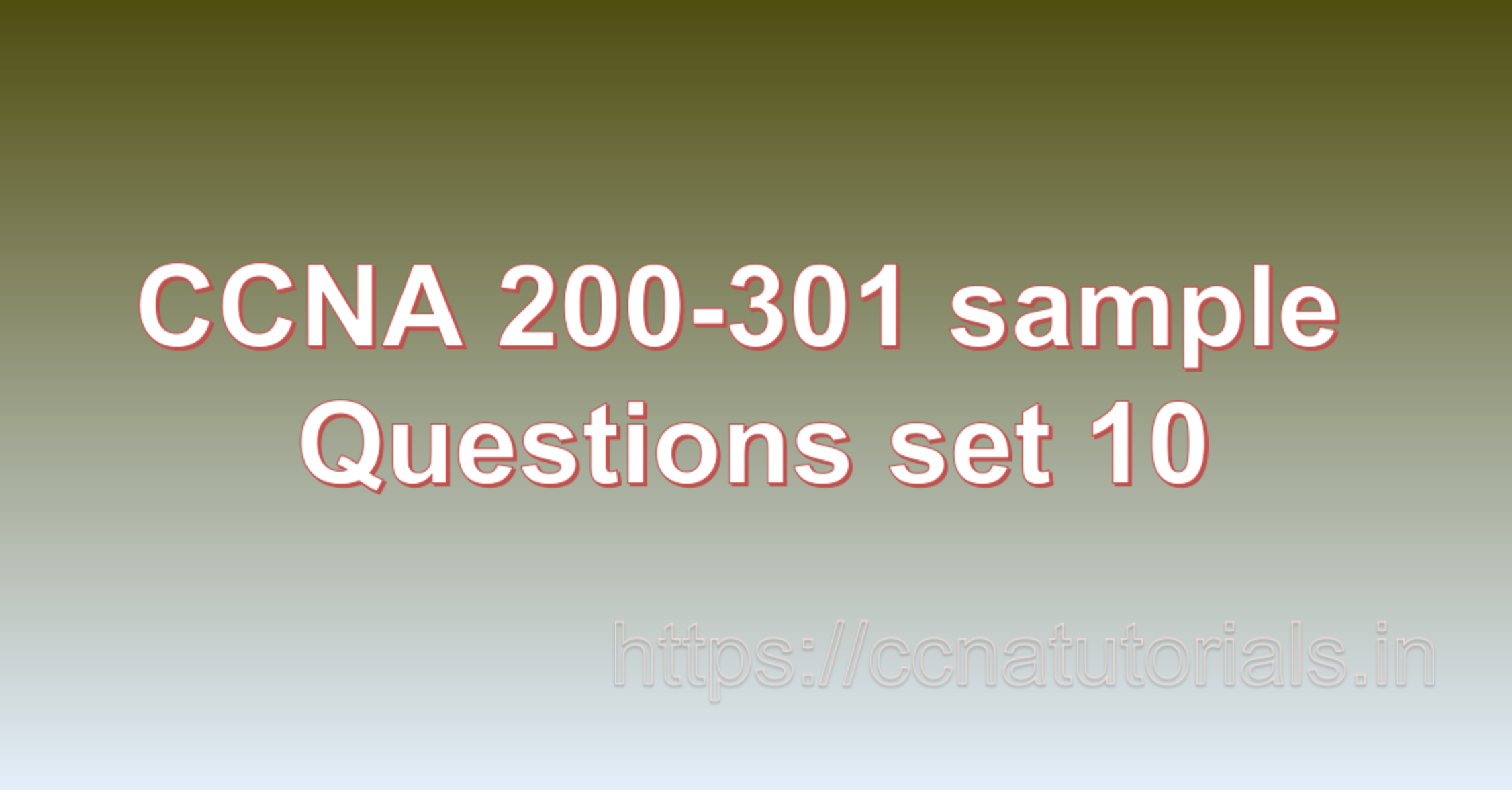 ccna sample questions set 10, ccna tutorials, CCNA Exam, ccna