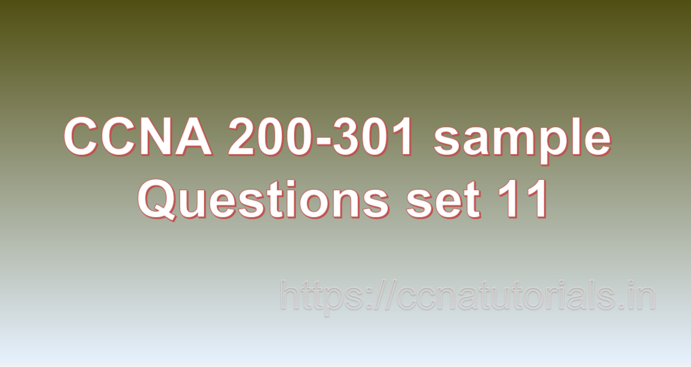 ccna sample questions set 11, ccna tutorials, CCNA Exam, ccna