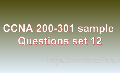 ccna sample questions set 12, ccna tutorials, CCNA Exam, ccna