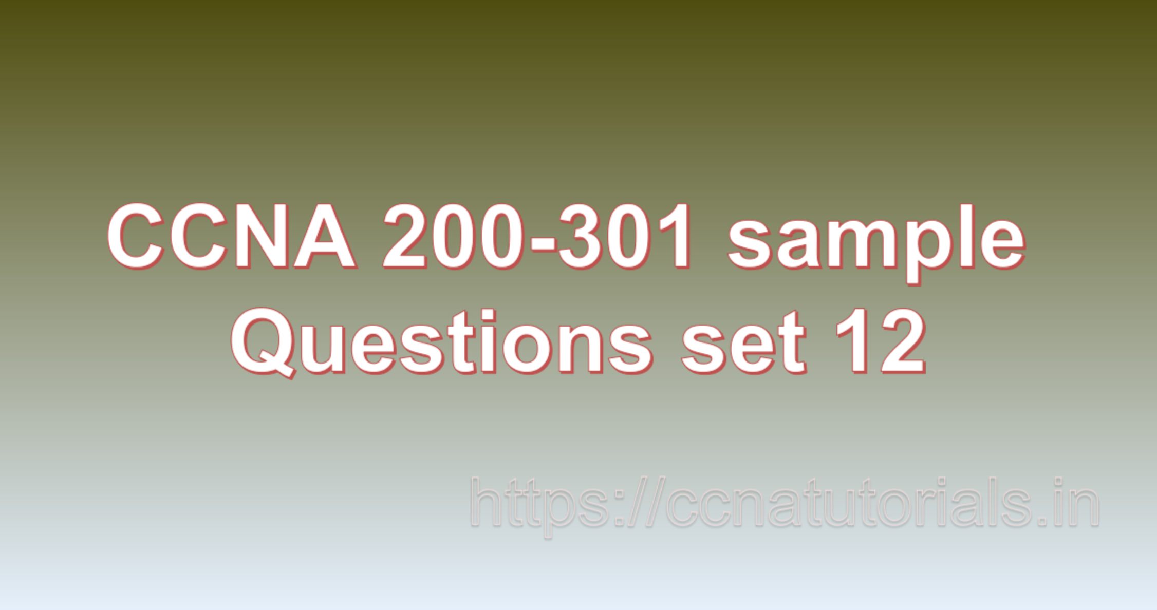 ccna sample questions set 12, ccna tutorials, CCNA Exam, ccna