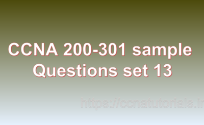 ccna sample questions set 13, ccna tutorials, CCNA Exam, ccna