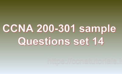 ccna sample questions set 14, ccna tutorials, CCNA Exam, ccna