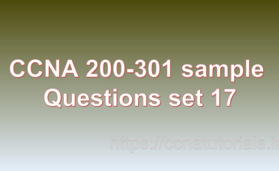 ccna sample questions set 17, ccna tutorials, CCNA Exam, ccna