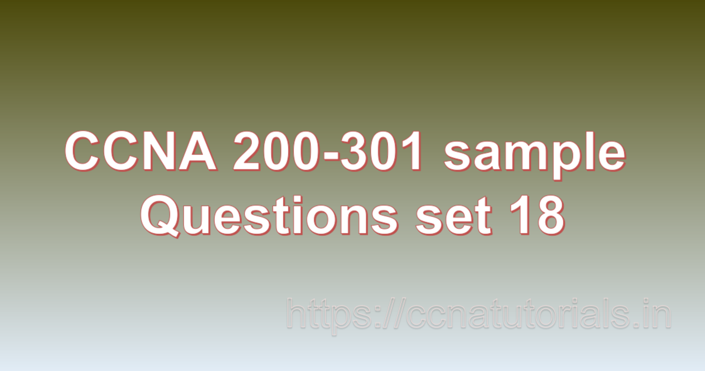 ccna sample questions set 18, ccna tutorials, CCNA Exam, ccna