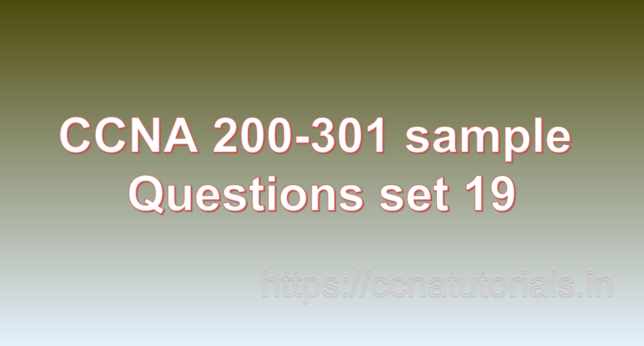 ccna sample questions set 19, ccna tutorials, CCNA Exam, ccna