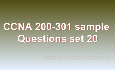 ccna sample questions set 20, ccna tutorials, CCNA Exam, ccna