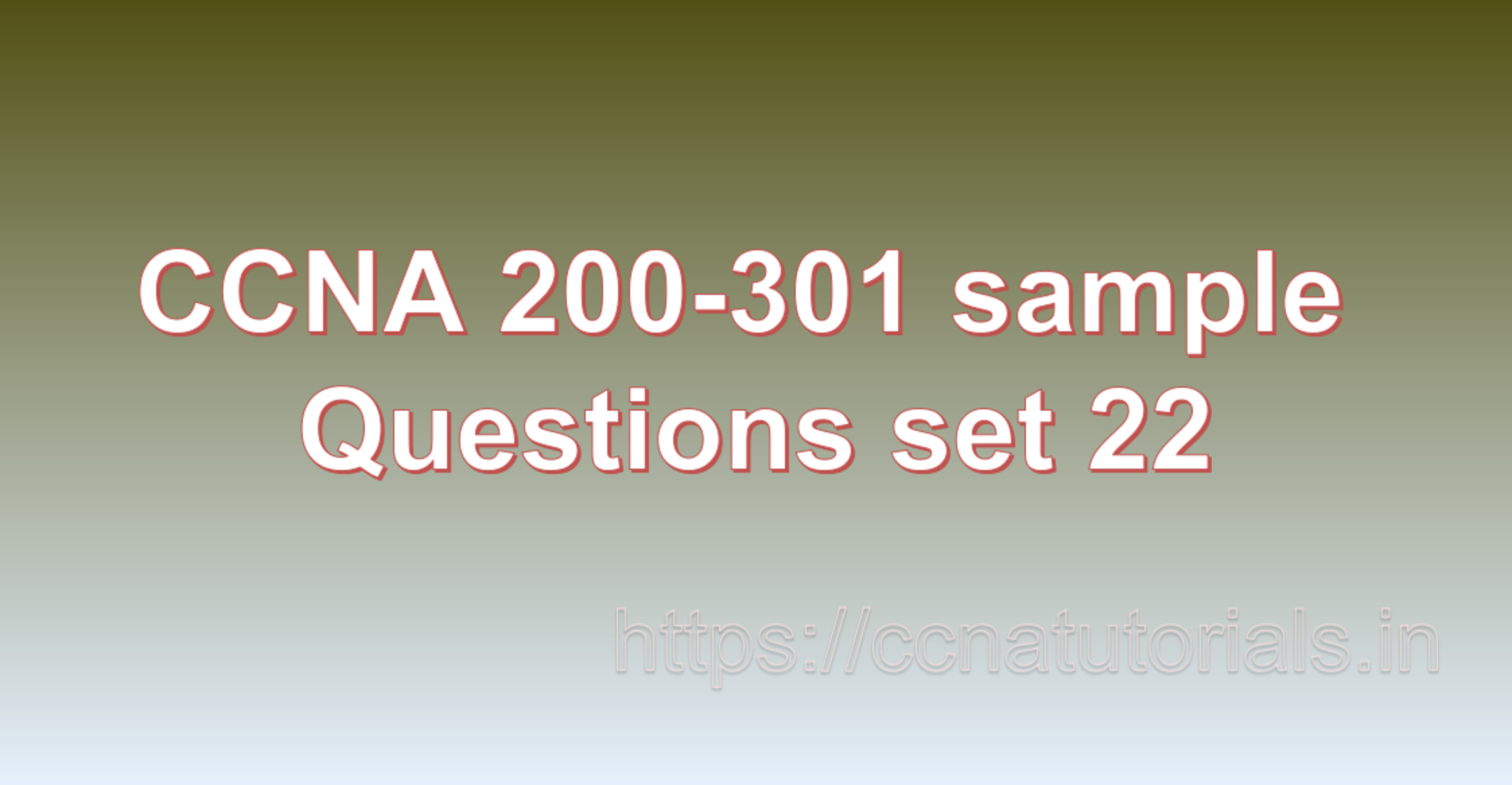 ccna sample questions set 22, ccna tutorials, CCNA Exam, ccna