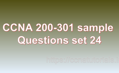 ccna sample questions set 24, ccna tutorials, CCNA Exam, ccna