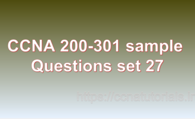 ccna sample questions set 27, ccna tutorials, CCNA Exam, ccna