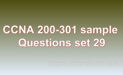 ccna sample questions set 29, ccna tutorials, CCNA Exam, ccna