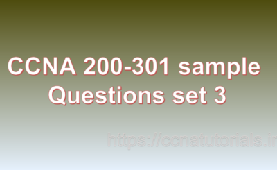 ccna sample questions set 3, ccna tutorials, CCNA Exam