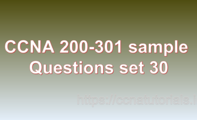 ccna sample questions set 30, ccna tutorials, CCNA Exam, ccna