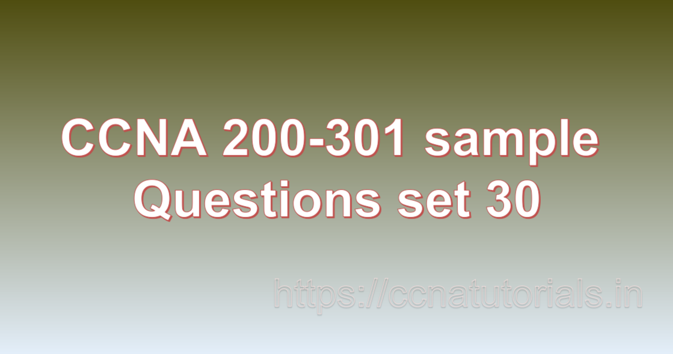 ccna sample questions set 30, ccna tutorials, CCNA Exam, ccna