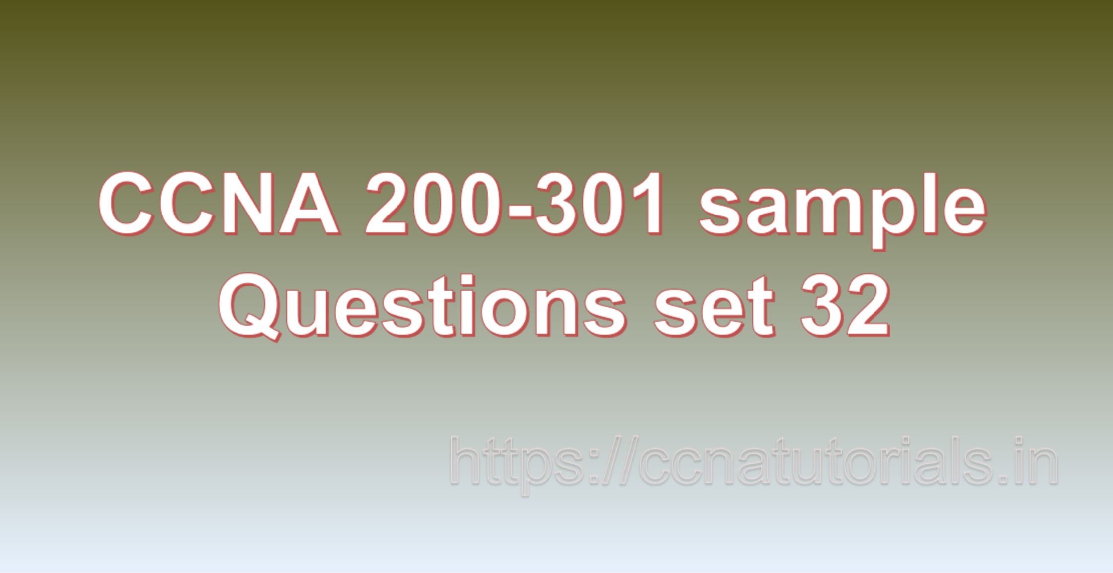 ccna sample questions set 32, ccna tutorials, CCNA Exam, ccna