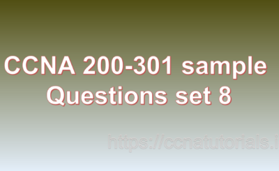 ccna sample questions set 8, ccna tutorials, CCNA Exam, ccna