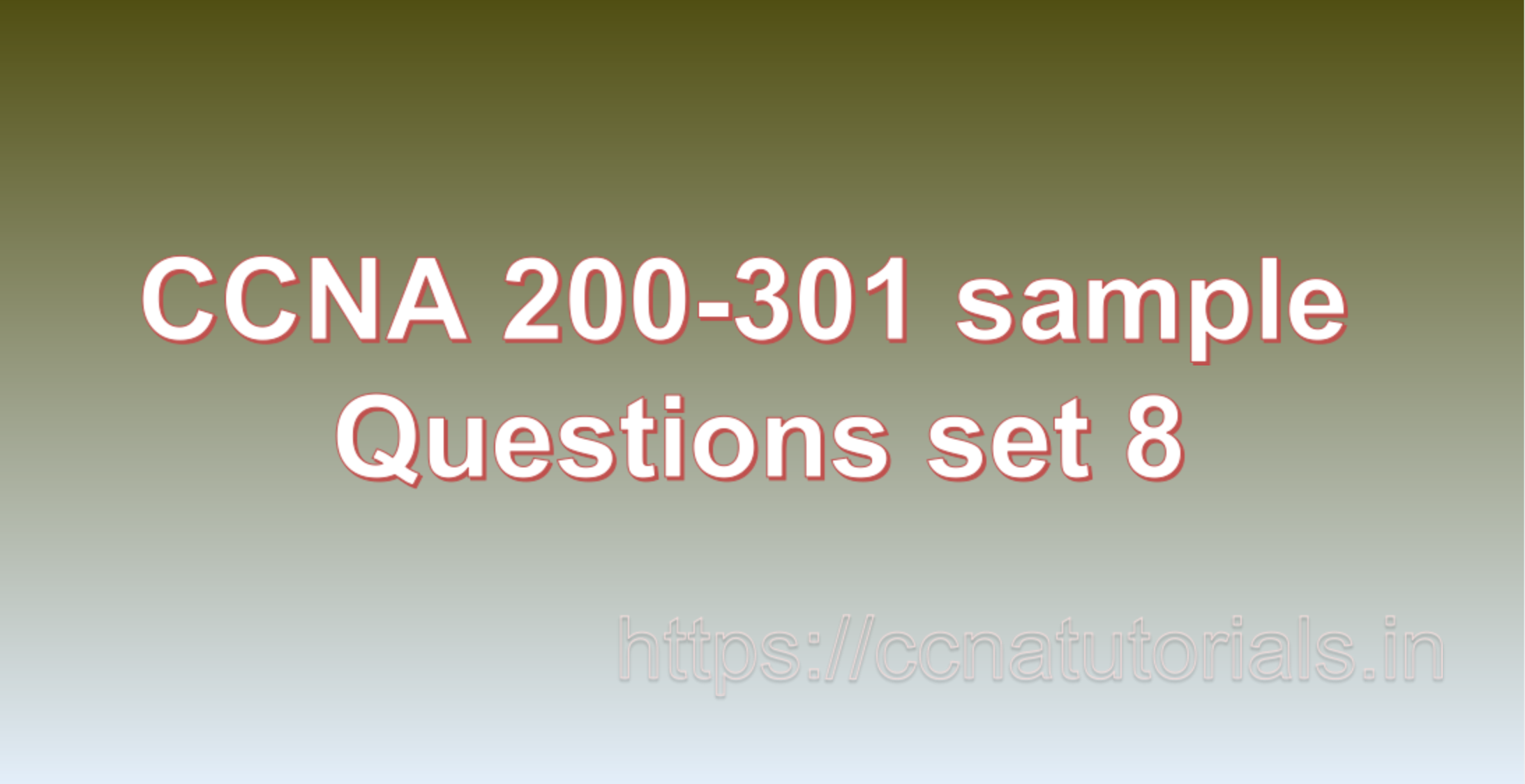 ccna sample questions set 8, ccna tutorials, CCNA Exam, ccna