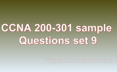 ccna sample questions set 9, ccna tutorials, CCNA Exam, ccna