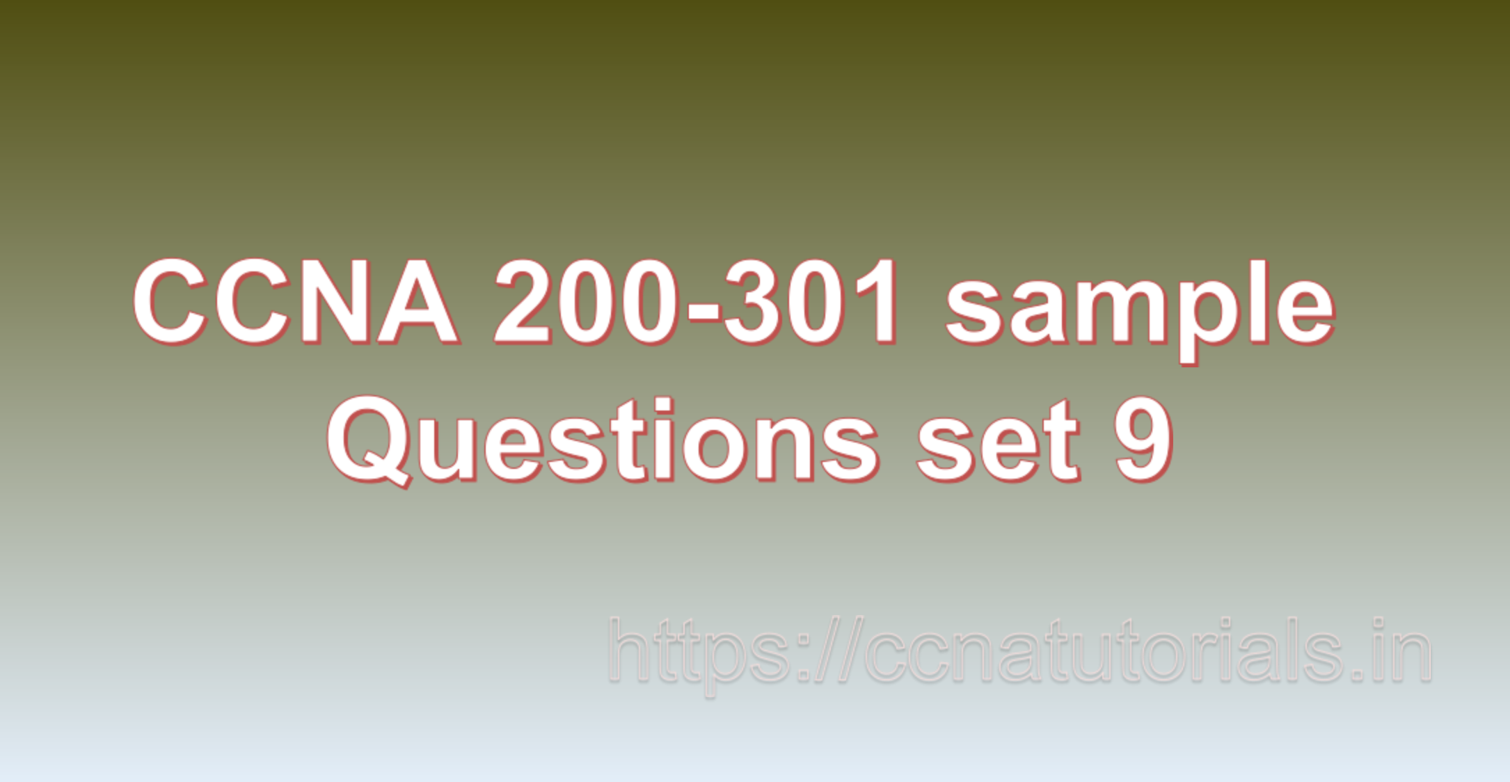 ccna sample questions set 9, ccna tutorials, CCNA Exam, ccna