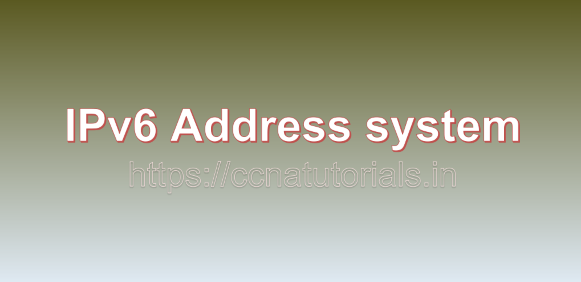 IPv6 Address system, ccna, CCNA TUTORIALS